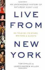 9780316781466-0316781460-Live from New York: An Uncensored History of Saturday Night Live