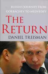 9781416560715-1416560718-The Return: Russia's Journey from Gorbachev to Medvedev