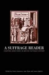 9780718501778-0718501772-A Suffrage Reader: Charting Directions in British Suffrage History