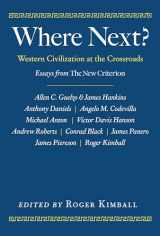 9781641773157-1641773154-Where Next?: Western Civilization at the Crossroads