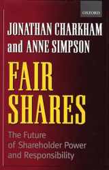 9780198292142-0198292147-Fair Shares: The Future of Shareholder Power and Responsibility