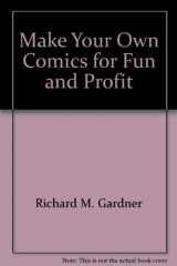 9780809839292-0809839296-Make your own comics for fun and profit