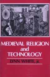 9780520058965-0520058968-Medieval Religion and Technology: Collected Essays (Center for Medieval and Renaissance Studies, Ucla, No 13)