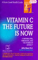 9780879836856-0879836857-Vitamin C: The Future Is Now