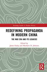9780367275273-0367275279-Redefining Propaganda in Modern China: The Mao Era and its Legacies (Routledge Studies in Modern History)