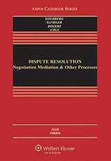9780735507104-0735507104-Dispute Resolution: Negotiation Mediation and Other Processes (Aspen Casebook)