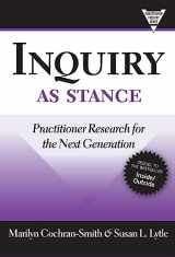 9780807749708-0807749702-Inquiry as Stance: Practitioner Research for the Next Generation (Practitioner Inquiry Series)