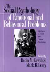 9781557987600-1557987602-The Social Psychology of Emotional and Behavioral Problems: Interfaces of Social and Clinical Psychology