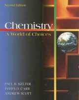 9780073312477-0073312479-Chemistry: A World of Choices (Softcover)
