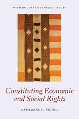 9780198727897-0198727895-Constituting Economic and Social Rights (Oxford Constitutional Theory)