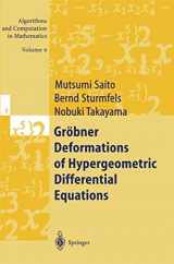 9783642085345-3642085342-Gröbner Deformations of Hypergeometric Differential Equations (Algorithms and Computation in Mathematics)