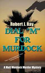 9781603818858-1603818855-Dial "M" for Murdock (Matt Murdock Murder Mystery)