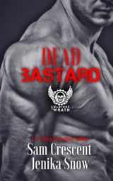 9781534886919-1534886915-Dead Bastard (The Soldiers of Wrath MC)