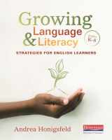 9780325099170-0325099170-Growing Language and Literacy: Strategies for English Learners