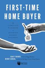 9780997584783-0997584785-First-Time Home Buyer: The Complete Playbook to Avoiding Rookie Mistakes