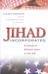 9781591024538-1591024536-Jihad Incorporated: A Guide to Militant Islam in the Us