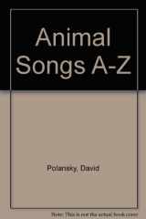 9781559946650-1559946652-Animal Songs a to Z