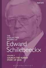 9780567355843-0567355845-The Collected Works of Edward Schillebeeckx Volume 10: Church: The Human Story of God (Edward Schillebeeckx Collected Works)