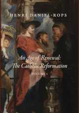 9781685952464-1685952461-An Age of Renewal: The Catholic Reformation, Volume 1