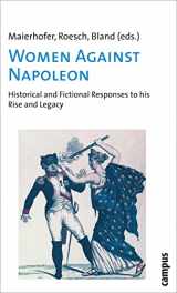 9783593384146-3593384140-Women Against Napoleon: Historical and Fictional Responses to his Rise and Legacy