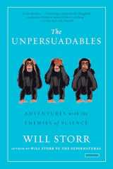 9781468310108-1468310100-The Unpersuadables: Adventures with the Enemies of Science
