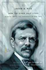 9780674049321-0674049322-How the Other Half Lives: Studies among the Tenements of New York (The John Harvard Library)