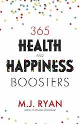9781642507638-1642507636-365 Health & Happiness Boosters: (Pursuit of Happiness Self-Help Book)