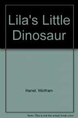 9781558583108-1558583106-Lila's Little Dinosaur