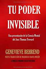 9781539405702-1539405702-Tu Poder Invisible: Una presentación de la Ciencia Mental del Juez Thomas Troward (Timeless Wisdom Collection) (Spanish Edition)