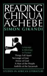 9780435080570-0435080571-Reading Chinua Achebe (STUDIES IN AFRICAN LITERATURE NEW SERIES)