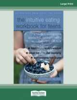9780369332592-0369332598-The Intuitive Eating Workbook for Teens: A Non-Diet, Body Positive Approach to Building a Healthy Relationship with Food