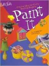 9781560107026-1560107022-Paint It - Creative Ideas for Crafty Painting Projects