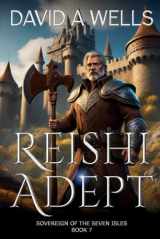 9781502440754-150244075X-Reishi Adept: Sovereign of the Seven Isles: Book Seven