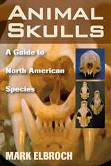 9780811733090-0811733092-Animal Skulls: A Guide to North American Species