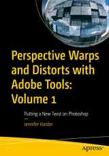 9781484287095-1484287096-Perspective Warps and Distorts with Adobe Tools: Volume 1: Putting a New Twist on Photoshop
