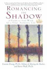 9780345417404-0345417402-Romancing the Shadow: A Guide to Soul Work for a Vital, Authentic Life