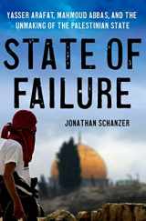 9781137278241-1137278242-State of Failure: Yasser Arafat, Mahmoud Abbas, and the Unmaking of the Palestinian State