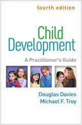 9781462542994-1462542999-Child Development: A Practitioner's Guide (Clinical Practice with Children, Adolescents, and Families)