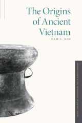 9780190882358-0190882352-The Origins of Ancient Vietnam (Oxford Studies in the Archaeology of Ancient States)