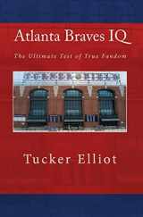 9781448663217-1448663210-Atlanta Braves IQ: The Ultimate Test of True Fandom