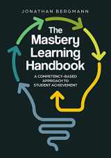 9781416631422-1416631429-The Mastery Learning Handbook: A Competency-Based Approach to Student Achievement
