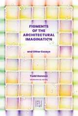 9781954081970-1954081979-Figments of the Architectural Imagination