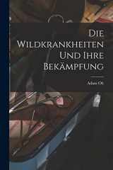 9781019082331-101908233X-Die Wildkrankheiten Und Ihre Bekämpfung (German Edition)