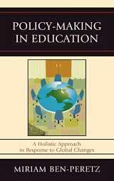 9781607091608-1607091607-Policy-Making in Education: A Holistic Approach in Response to Global Changes