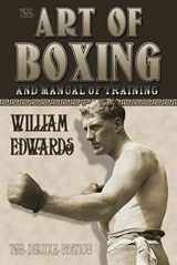 9780981020228-0981020224-Art of Boxing and Manual of Training: The Deluxe Edition