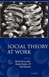 9780199285976-0199285977-Social Theory at Work
