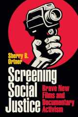 9781478019510-1478019514-Screening Social Justice: Brave New Films and Documentary Activism