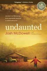 9781414371221-1414371225-Undaunted: One Man's Real-Life Journey from Unspeakable Memories to Unbelievable Grace