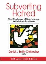 9781570757471-157075747X-Subverting Hatred: The Challenge of Nonviolence in Religious Traditions (Faith Meets Faith)