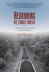 9780809333868-0809333864-Reckoning at Eagle Creek: The Secret Legacy of Coal in the Heartland (Shawnee Books)